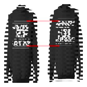 Sorry For Partying Halloween Birthday Humor Sweatshirt - Thegiftio