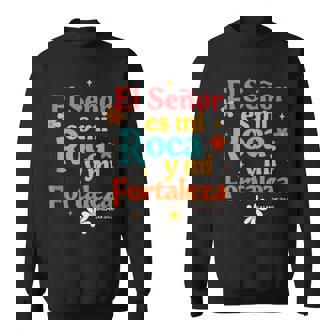 Spanish Jesus God Lover El Senor Es Mi Roca Y Mi Fortaleza Sweatshirt - Monsterry