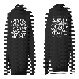 Spread Nut Butter Not Hate Vintage Classic Sweatshirt - Monsterry