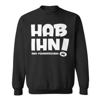 Stolzer Driving License Owner Hab Ihn Den Driving License Sweatshirt - Geschenkecke