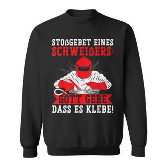 Stoßgebet Einer Welderer Sweatshirt - Geschenkecke