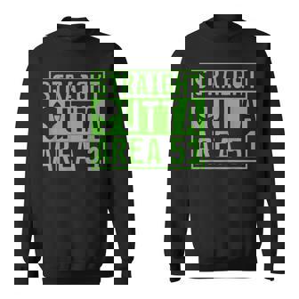Straight Outta Area 51 Alien Ufo Hunting Sweatshirt - Seseable