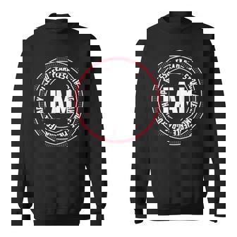 I Am Strong Fearless Happy I Inspirational Saying Sweatshirt - Monsterry