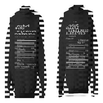 Stuffed Mushrooms Nutrition Fact Thanksgiving Christmas Food Sweatshirt - Monsterry