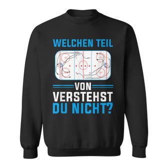 Which Teilonerstandst Du Nicht Eishockeyspieler Hockey Sweatshirt - Geschenkecke