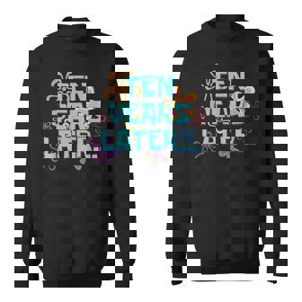 Ten Years Later Birthday 10 Year Old 10Th Birthday Party Sweatshirt - Seseable