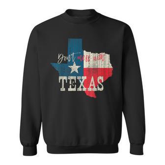 Texas The Lone Star State Leg Dich Nicht Mit Texas An Sweatshirt - Seseable