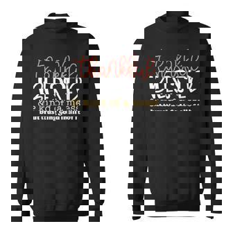 Thankful Blessed And Kind Of A Mess But Trusting God In All Sweatshirt - Thegiftio