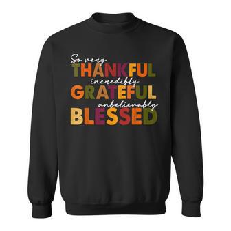 Thankful Grateful Blessed Thankful Blessed Thanksgiving Sweatshirt - Thegiftio UK