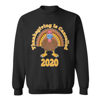 Thanksgiving Is Cancelled Angry Turkey With Face Mask Sweatshirt - Monsterry