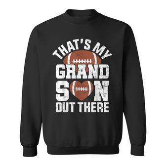 That's My Grandson Out There American Football Grandparents Sweatshirt - Thegiftio UK