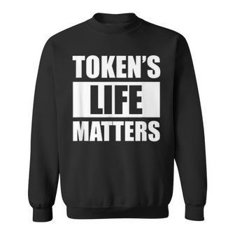 Token's Life Matters Sweatshirt - Geschenkecke