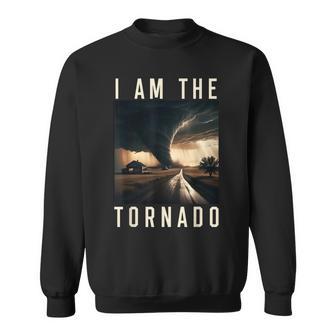 I Am The Tornado Costume Storm Hurricane Meteorologist Sweatshirt - Thegiftio UK