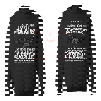 I Am Your Trainer Personal Trainer Fitness Gym Sweatshirt - Thegiftio UK