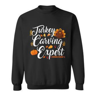 Turkey Carving Expert Gobble Squad Thanksgiving Sweatshirt - Monsterry