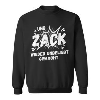 Und Zack Wieder Unpopular Machen S Sweatshirt - Geschenkecke