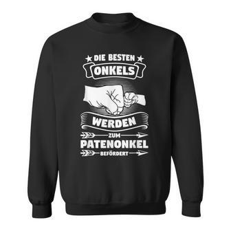 Unkel Werden Zum Patenonkel Patenonkel Uncle Sweatshirt - Geschenkecke