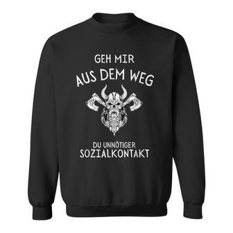 Viking Geh Mir Aus Dem Weg Du Unnötiger Sozialkontakt G Sweatshirt - Geschenkecke