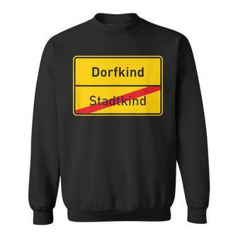 Village Sign Dorfkind Stadtkind Sweatshirt - Geschenkecke