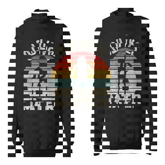 Vintage Retro Old Lives Matter Elderly Sweatshirt - Monsterry
