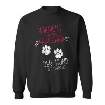 Vorsichtor Dem Frauchen Der Hund Ist Harmlos Gassi Sweatshirt - Geschenkecke