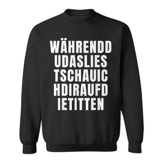 Während Du Das Liest Schau Ich Dir Auf Die Titten Sweatshirt - Seseable