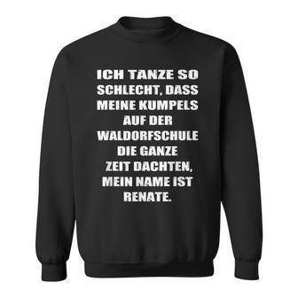 Waldorf School Ich Tanze Sweatshirt - Geschenkecke