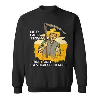 Wer Bier Trinkt Hilft Der Agriculture Für Bierliebt Who Sweatshirt - Geschenkecke