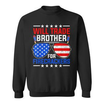 Will Trade Brother For Firecrackers 4Th Of July Sweatshirt - Monsterry AU