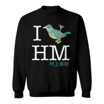 I Wind Up Bird Haruki Murakami Sweatshirt - Geschenkecke