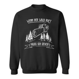 Wooden Wenn Der Forest Rufung Muss Ich Gehen Wenn Der Forest R S Sweatshirt - Seseable