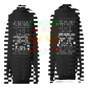 Xmas Summer Christmas In July Just Give Me Sunshine Sweatshirt - Monsterry