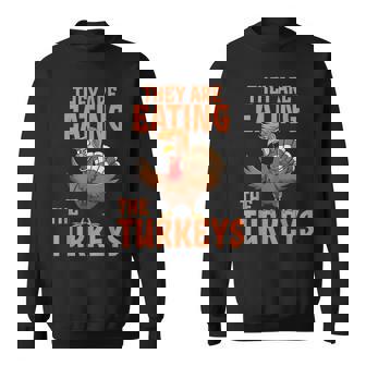 They Are Eating Turkey Donald Trump Thanksgiving Sweatshirt | Mazezy