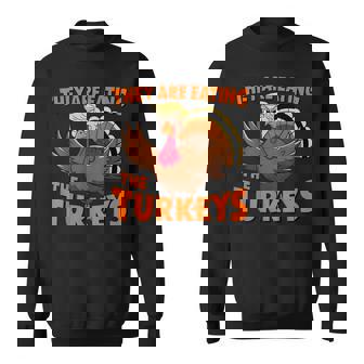 They Are Eating The Turkeys Donald Trump Thanksgiving Sweatshirt | Mazezy