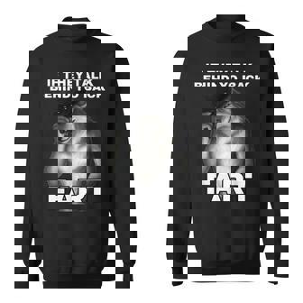 If They Talk Behind Your Back Fart Sweatshirt | Mazezy