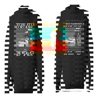 They’Re Eating The Dogs Retro Dachshund Weiner Sweatshirt - Thegiftio UK