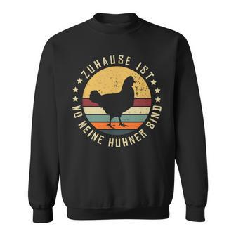 Zuhause Ist Wo Meine Hühner Sind Bauernhof Retro Huhn Henne Sweatshirt - Geschenkecke