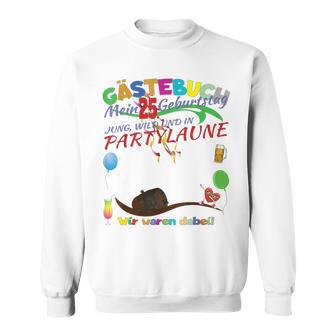 25 Geburtstag Frau Und 25 Geburtstag Mann Gästebuch Sweatshirt - Geschenkecke