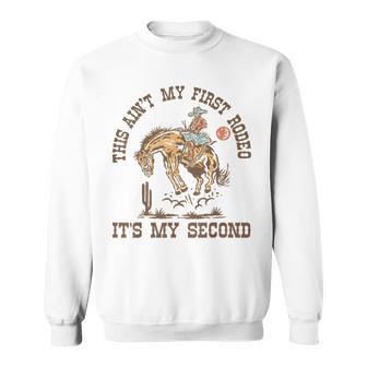 This Ain't My First Rodeo It's My Second Birthday Cowboy Sweatshirt - Thegiftio UK