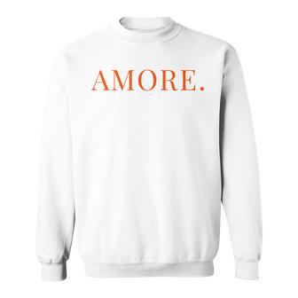 Amore Italian Culture Sweatshirt - Geschenkecke