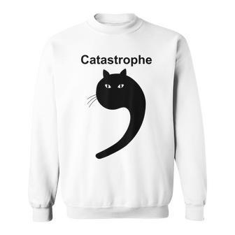 Catastrophe Comma Black Cat Saying Cat As Apostrophe Sweatshirt - Thegiftio UK