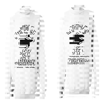 Couples Halloween Costume Im With The Sexy Firefighter Sweatshirt - Thegiftio UK