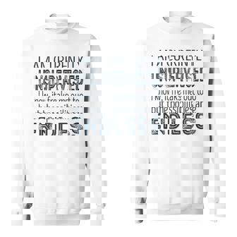 Currently Unsupervised With Endless Possibilities Sweatshirt - Thegiftio UK