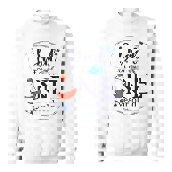 Dad Of The Big One Fishing Boy First Birthday Ofishally Sweatshirt - Thegiftio UK