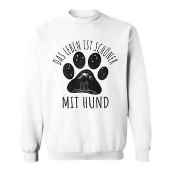 Das Leben Ist Schöner Mit Hund Gray Sweatshirt - Geschenkecke