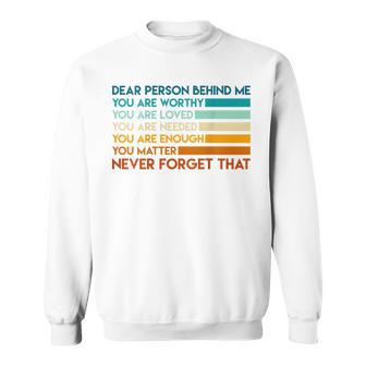 Dear Person Behind Me Dear Person Behind Me Du Bist Sweatshirt - Geschenkecke