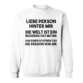 An Die Person Hinter Mir Liebe Person Hinter Mir Sweatshirt - Geschenkecke