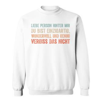 An Die Person Hinter Mir Liebe Person Hinter Mir Sweatshirt - Geschenkecke