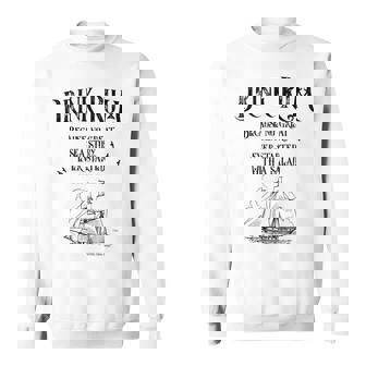 Drink Rum Pirate And Sailor's Sea Stories Sailing Sweatshirt - Thegiftio