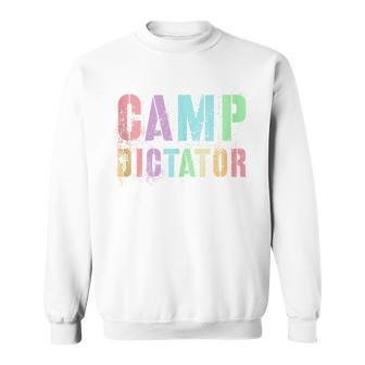 Camp Dictator Camping Director Summer Campfire Boss Sweatshirt - Monsterry CA